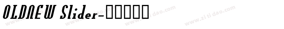 OLDNEW Slider字体转换